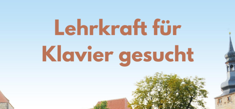 Lehrkraft für Klavier gesucht